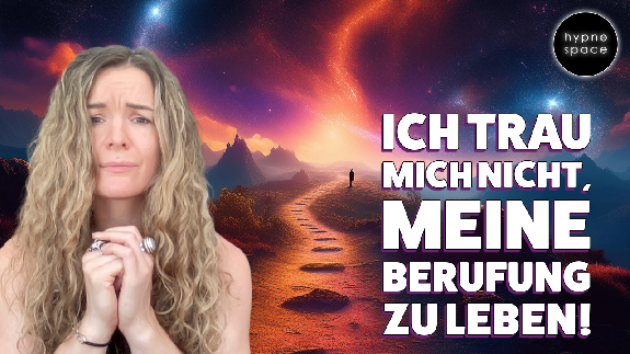 Zu blockiert um deine Berufung zu leben? Schau dieses Video! - hypnospace - Hypnose in Augsburg